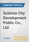 Science City Development Public Co., Ltd Fundamental Company Report Including Financial, SWOT, Competitors and Industry Analysis - Product Thumbnail Image