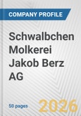 Schwalbchen Molkerei Jakob Berz AG Fundamental Company Report Including Financial, SWOT, Competitors and Industry Analysis- Product Image