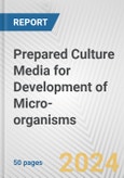 Prepared Culture Media for Development of Micro-organisms: European Union Market Outlook 2023-2027- Product Image