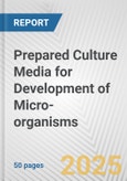 Prepared Culture Media for Development of Micro-organisms: European Union Market Outlook 2023-2027- Product Image