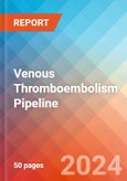 Venous Thromboembolism - Pipeline Insight, 2024- Product Image