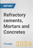 Refractory cements, Mortars and Concretes: European Union Market Outlook 2023-2027- Product Image