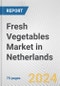 Fresh Vegetables Market in Netherlands: Business Report 2024 - Product Thumbnail Image