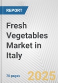 Fresh Vegetables Market in Italy: Business Report 2024- Product Image