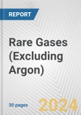 Rare Gases (Excluding Argon): European Union Market Outlook 2023-2027- Product Image