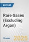 Rare Gases (Excluding Argon): European Union Market Outlook 2023-2027 - Product Image