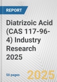 Diatrizoic Acid (CAS 117-96-4) Industry Research 2025: Global and Regional Market Trends 2019-2024 and Forecast to 2029- Product Image