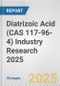 Diatrizoic Acid (CAS 117-96-4) Industry Research 2025: Global and Regional Market Trends 2019-2024 and Forecast to 2029 - Product Image