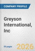 Greyson International, Inc. Fundamental Company Report Including Financial, SWOT, Competitors and Industry Analysis- Product Image