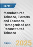 Manufactured Tobacco, Extracts and Essences, Homogenised and Reconstituted Tobacco: European Union Market Outlook 2023-2027- Product Image