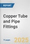 Copper Tube and Pipe Fittings: European Union Market Outlook 2023-2027 - Product Image