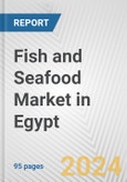 Fish and Seafood Market in Egypt: Business Report 2024- Product Image