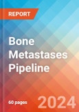 Bone Metastases - Pipeline Insight, 2024- Product Image