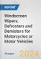 Windscreen Wipers, Defrosters and Demisters for Motorcycles or Motor Vehicles: European Union Market Outlook 2023-2027 - Product Image