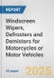 Windscreen Wipers, Defrosters and Demisters for Motorcycles or Motor Vehicles: European Union Market Outlook 2023-2027 - Product Thumbnail Image