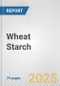 Wheat Starch: European Union Market Outlook 2023-2027 - Product Thumbnail Image