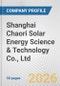 Shanghai Chaori Solar Energy Science & Technology Co., Ltd. Fundamental Company Report Including Financial, SWOT, Competitors and Industry Analysis - Product Thumbnail Image