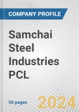 Samchai Steel Industries PCL Fundamental Company Report Including Financial, SWOT, Competitors and Industry Analysis- Product Image