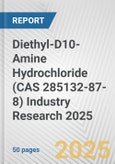 Diethyl-D10-Amine Hydrochloride (CAS 285132-87-8) Industry Research 2025: Global and Regional Market Trends 2019-2024 and Forecast to 2029- Product Image