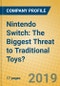 Nintendo Switch: The Biggest Threat to Traditional Toys? - Product Thumbnail Image