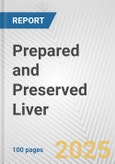 Prepared and Preserved Liver: European Union Market Outlook 2023-2027- Product Image