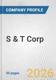 S & T Corp Fundamental Company Report Including Financial, SWOT, Competitors and Industry Analysis- Product Image