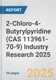2-Chloro-4-Butyrylpyridine (CAS 113961-70-9) Industry Research 2025: Global and Regional Market Trends 2019-2024 and Forecast to 2029- Product Image