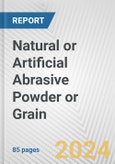 Natural or Artificial Abrasive Powder or Grain: European Union Market Outlook 2023-2027- Product Image