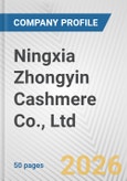 Ningxia Zhongyin Cashmere Co., Ltd. Fundamental Company Report Including Financial, SWOT, Competitors and Industry Analysis- Product Image