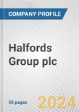 Halfords Group plc Fundamental Company Report Including Financial, SWOT, Competitors and Industry Analysis- Product Image