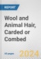 Wool and Animal Hair, Carded or Combed: European Union Market Outlook 2023-2027 - Product Image