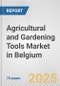 Agricultural and Gardening Tools Market in Belgium: Business Report 2024 - Product Thumbnail Image