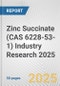 Zinc Succinate (CAS 6228-53-1) Industry Research 2025: Global and Regional Market Trends 2019-2024 and Forecast to 2029 - Product Image