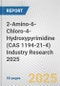 2-Amino-6-Chloro-4-Hydroxypyrimidine (CAS 1194-21-4) Industry Research 2025: Global and Regional Market Trends 2019-2024 and Forecast to 2029 - Product Image