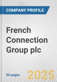 French Connection Group plc Fundamental Company Report Including Financial, SWOT, Competitors and Industry Analysis- Product Image