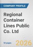 Regional Container Lines Public Co. Ltd. Fundamental Company Report Including Financial, SWOT, Competitors and Industry Analysis- Product Image