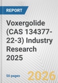 Voxergolide (CAS 134377-22-3) Industry Research 2025: Global and Regional Market Trends 2019-2024 and Forecast to 2029- Product Image