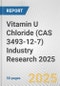 Vitamin U Chloride (CAS 3493-12-7) Industry Research 2025: Global and Regional Market Trends 2019-2024 and Forecast to 2029 - Product Image