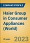 Haier Group in Consumer Appliances (World) - Product Thumbnail Image