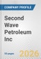 Second Wave Petroleum Inc. Fundamental Company Report Including Financial, SWOT, Competitors and Industry Analysis - Product Thumbnail Image