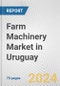 Farm Machinery Market in Uruguay: Business Report 2024 - Product Thumbnail Image