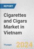 Cigarettes and Cigars Market in Vietnam: Business Report 2024- Product Image