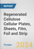 Regenerated Cellulose Cellular Plates, Sheets, Film, Foil and Strip: European Union Market Outlook 2023-2027- Product Image