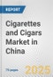 Cigarettes and Cigars Market in China: Business Report 2024 - Product Image