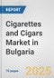 Cigarettes and Cigars Market in Bulgaria: Business Report 2024 - Product Image