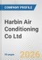 Harbin Air Conditioning Co Ltd Fundamental Company Report Including Financial, SWOT, Competitors and Industry Analysis - Product Thumbnail Image