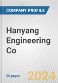 Hanyang Engineering Co. Fundamental Company Report Including Financial, SWOT, Competitors and Industry Analysis- Product Image