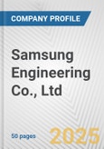 Samsung Engineering Co., Ltd. Fundamental Company Report Including Financial, SWOT, Competitors and Industry Analysis- Product Image