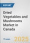 Dried Vegetables and Mushrooms Market in Canada: Business Report 2025 - Product Thumbnail Image