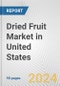 Dried Fruit Market in United States: Business Report 2024 - Product Thumbnail Image